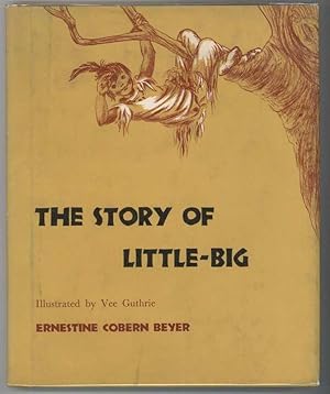 Image du vendeur pour THE STORY OF LITTLE-BIG mis en vente par Windy Hill Books