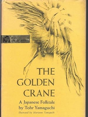 Seller image for THE GOLDEN CRANE A Japanese Folktale for sale by Windy Hill Books