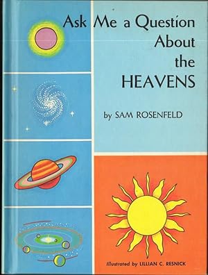 Seller image for ASK ME A QUESTION ABOUT THE HEAVENS for sale by Windy Hill Books