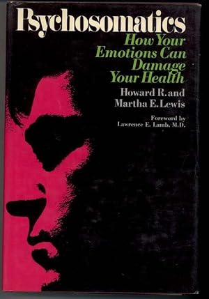 Imagen del vendedor de PSYCHOSOMATICS How Your Emotions Can Damage Your Health a la venta por Windy Hill Books