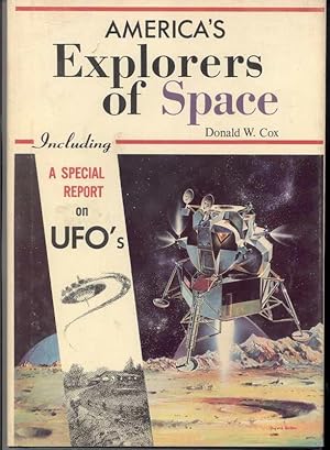AMERICA'S EXPLORERS OF SPACE Including a Special Report on UFO's