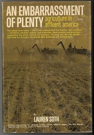 Seller image for AN EMBARRASSMENT OF PLENTY Agriculture in Affluent America for sale by Windy Hill Books