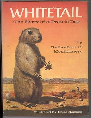 WHITETAIL THE STORY OF A PRAIRIE DOG