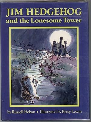 Seller image for JIM HEDGEHOG AND THE LONESOME TOWER for sale by Windy Hill Books