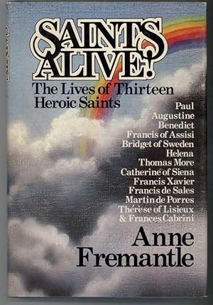 Seller image for SAINTS ALIVE! The Lives of Thirteen Heroic Saints for sale by Windy Hill Books