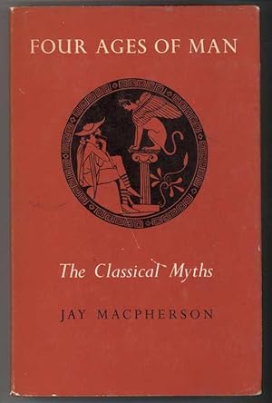 Seller image for FOUR AGES OF MAN The Classical Myths for sale by Windy Hill Books