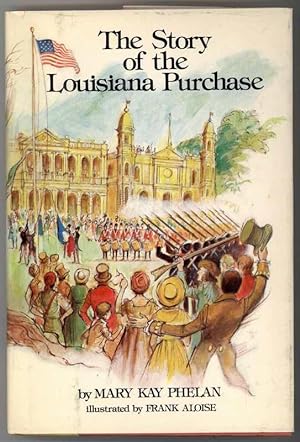 Seller image for THE STORY OF THE LOUISIANA PURCHASE for sale by Windy Hill Books