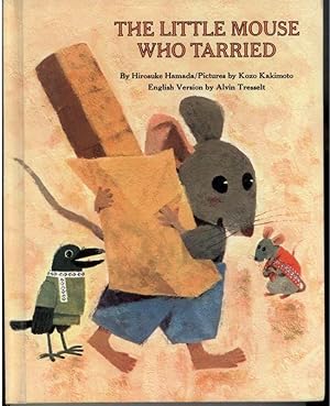 Imagen del vendedor de THE LITTLE MOUSE WHO TARRIED a la venta por Windy Hill Books