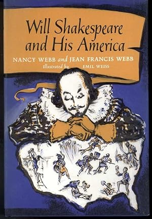 Image du vendeur pour WILL SHAKESPEARE AND HIS AMERICA mis en vente par Windy Hill Books