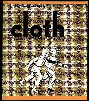 Seller image for THE TRUE BOOK OF CLOTH for sale by Windy Hill Books