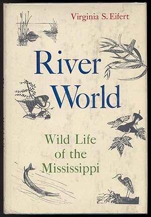 RIVER WORLD Wild Life of the Mississippi