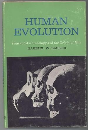 Seller image for HUMAN EVOLUTION Physical Anthropology and the Origin of Man for sale by Windy Hill Books