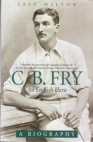 C B Fry: An English Hero