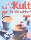 Seller image for Caf-, Kaffee-Kult in Dsseldorf. [Hrsg.: JURA-Elektrogerte-Vertriebs-GmbH. Autoren: Bernd Ingmar Gutberlet ; Tanja Ohde (Regionalteil)], Companini for sale by Kirjat Literatur- & Dienstleistungsgesellschaft mbH