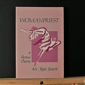 Image du vendeur pour Womanpriest: A Personal Odyssey, Revised Edition mis en vente par Tree Frog Fine Books and Graphic Arts