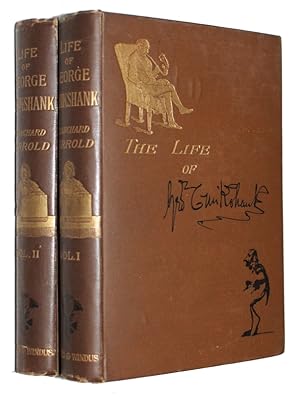 The Life of George Cruikshank In Two Epochs. With Numerous Illustrations.