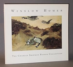 Seller image for Winslow Homer : The Charles Shipman Payson Collection (The Charles Shipman Payson Gift to the Portland Museum of Art, Portland, Maine) for sale by Exquisite Corpse Booksellers