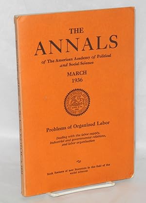 Seller image for Problems of organized labor: dealing with the labor supply, industrial and governmental relations, and labor organization for sale by Bolerium Books Inc.
