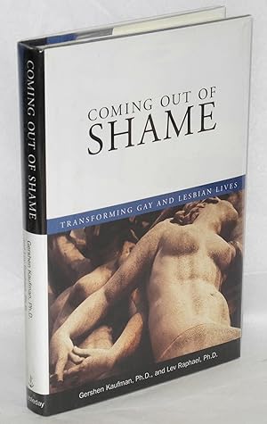 Seller image for Coming Out of Shame: transforming gay and lesbian lives for sale by Bolerium Books Inc.