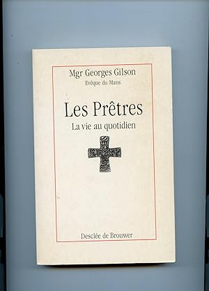 Seller image for LES PRTRES . La vie au quotidien for sale by Librairie CLERC