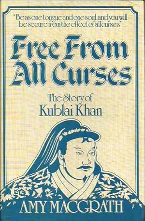 Free From All Curses: The Story of Kublai Khan