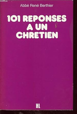 Bild des Verkufers fr 101 REPONSES A UN CHRETIEN zum Verkauf von Le-Livre