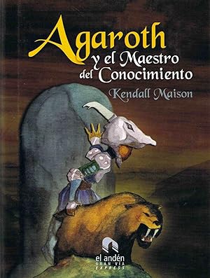 AGAROTH Y EL MAESTRO DEL CONOCIMIENTO :