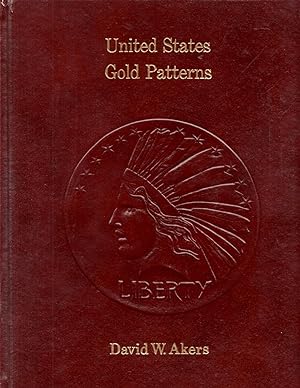 United States Gold Patterns A Photographic Study of the Gold Patterns Struck at the United States...