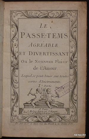 Le passe-tems agréable et divertissant ou Le nouveau plaisir de l'amour (lequel se peut jouer sur...