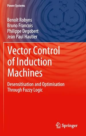 Image du vendeur pour Vector Control of Induction Machines mis en vente par BuchWeltWeit Ludwig Meier e.K.