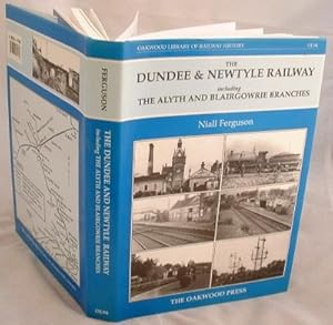 Dundee and Newtyle Railway Including the Alyth and Blairgowrie Branches