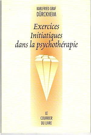 Exercices initiatiques dans la psychothérapie