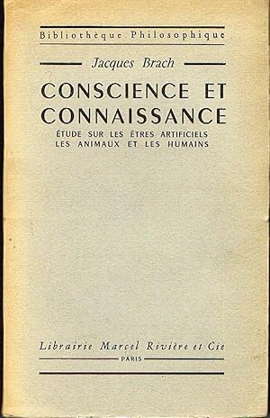 Conscience et Connaissance. Etude sur les êtres artificiels, les animaux et les humains