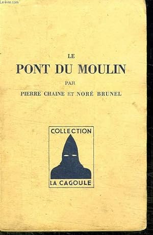 Imagen del vendedor de LE PONT DU MOULIN. a la venta por Le-Livre