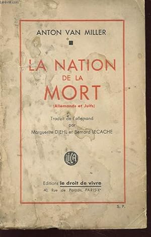 Seller image for LA NATION DE LA MORT ( ALLEMANDS ET JUIFS) for sale by Le-Livre