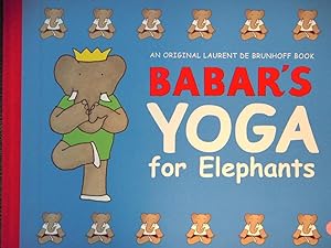 Imagen del vendedor de Babar's Yoga for Elephants a la venta por Basket Case Books