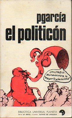 Imagen del vendedor de EL POLITICN. 1 edicin. a la venta por angeles sancha libros