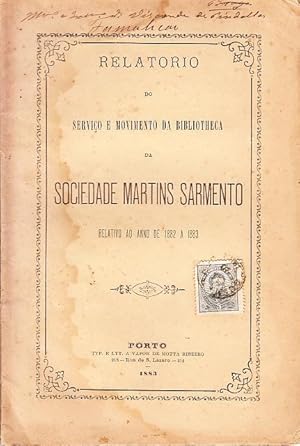 Seller image for Relatorio do servio e movimento da biblioteca da Sociedade Martins Sarmento relativo ao anno de 1882 a 1883. for sale by Artes & Letras