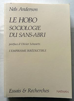 Le Hobo Sociologie du Sans Abri Suivi De L'empirisme Irréductible