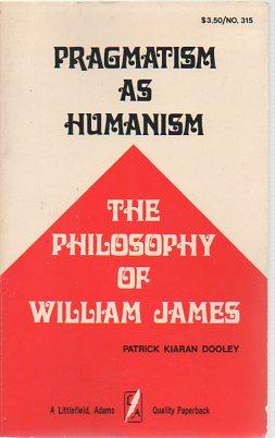 Seller image for Pragmatism as Humanism: The Philosophy of William James for sale by Bookfeathers, LLC