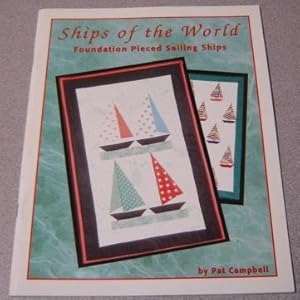 Ships of the World: Foundation Pieced Sailing Ships