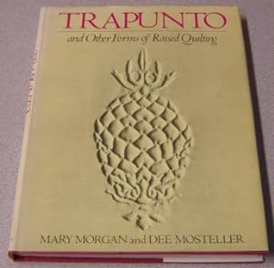 Seller image for Trapunto And Other Forms Of Raised Quilting for sale by Books of Paradise
