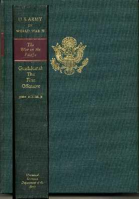 United States Army in World War II: The War in the Pacific: Guadalcanal : The First Offensive: Th...