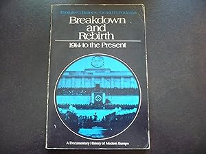 Imagen del vendedor de Breakdown and Rebirth: A Documentary History of Modern Europe; 1914 to the Present. a la venta por J. King, Bookseller,