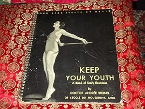 Keep Your Youth, a Book of Daily Exercise