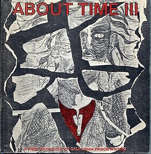 Seller image for About Time III: A Third Anthology of California Prison Writing (Inside Ten Years) for sale by The Green Arcade