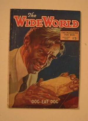 The Wide World - The Magazine for Men - No 574 January 1946 - Dog Eat Dog