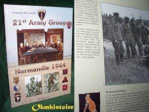 Bild des Verkufers fr 21ST ARMY GROUP: NORMANDIE 1944 zum Verkauf von Okmhistoire