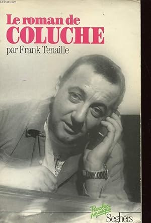 Bild des Verkufers fr LE ROMAN DE COLUCHE zum Verkauf von Le-Livre