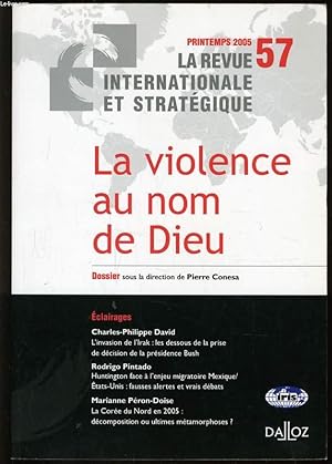 Bild des Verkufers fr LA REVUE INTERNATIONALE ET STRATEGIQUE n57 : La violence au nom de Dieu zum Verkauf von Le-Livre